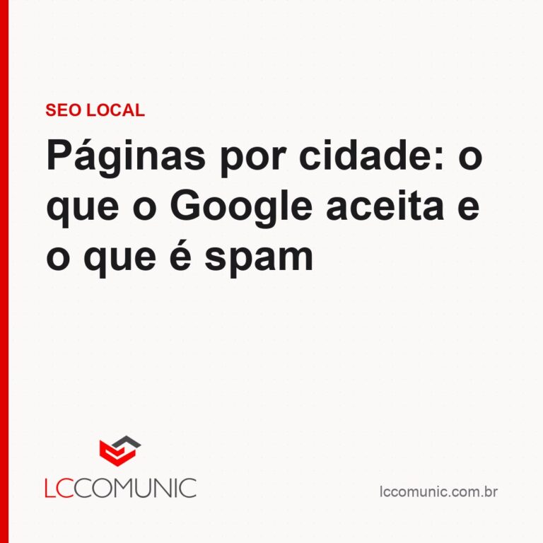 Páginas por cidade no Google: o que é SEO local e o que é spam