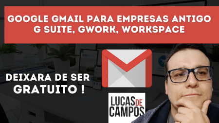 Google gmail para empresas antigo G Suite, GWork, Workspace deixara de ser gratuito em 2022