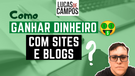 tutorial como ganhar dinheiro com sites e blogs - postar sit